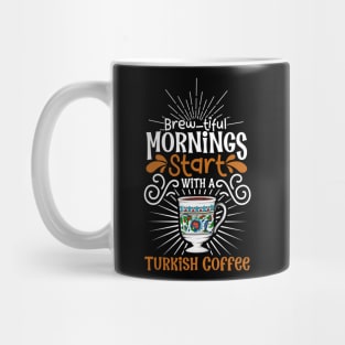 Brewtiful morning with Turkish Coffee Mug